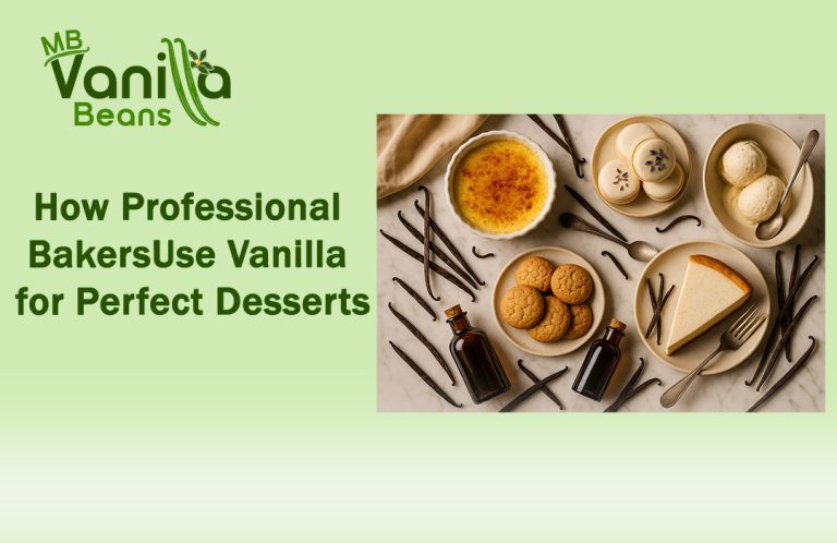 How Professional Bakers Use Vanilla for Perfect Desserts